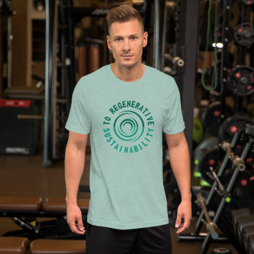 Sustainability to Regenerative Unisex t-shirt